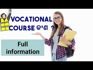 What is Vocational courses with full information ? - Odia