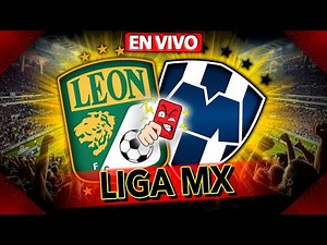 🔴 LEÓN vs MONTERREY | NARRACIÓN EN VIVO | LIGA MX 2025 | Los Expulsados