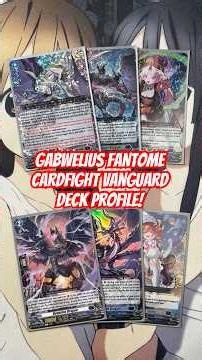 Gabwelius Fantome Cardfight Vanguard Deck Profile for July 2026