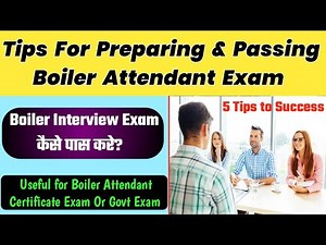 Tips For Boiler Attendant Interview Exam Preparation || Boiler Interview Exam Passing Tips💡