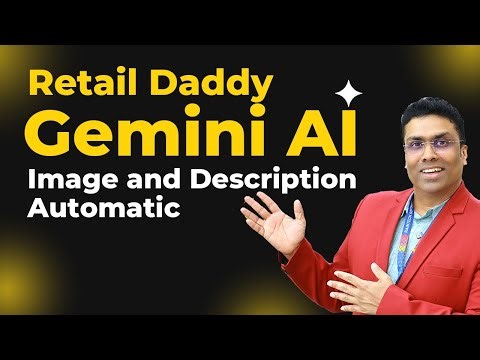 Retail Daddy Connected with Google Gemini - Auto image and auto Product Description
