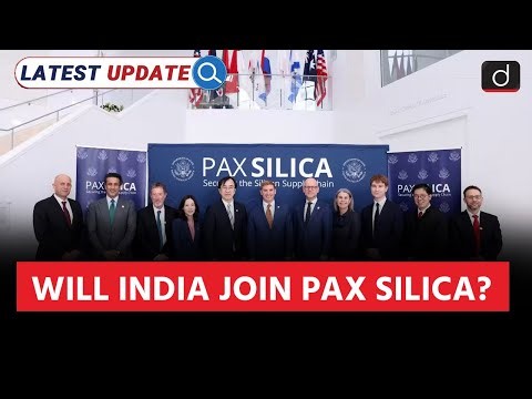 Pax Silica Explained | Will India Join it? | Latest Update | Drishti IAS English