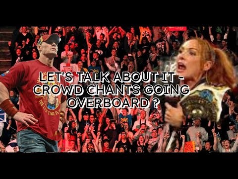 European crowd chants going overboard in wrestling? | Let's Talk About It
