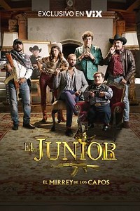 El Junior: El Mirrey de los Capos (2020) - TV Show
