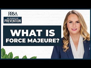 What Does Force Majeure Mean In Terms of Contracts? Let’s talk about it!