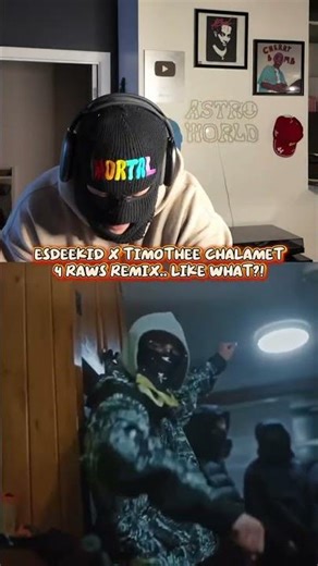 Esdeekid x Timothee Chalamet 4 Raws Remix.. LIKE WHAT?!