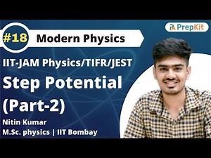 Step Potential Part-2 | Problem Session | Quantum Mechanics | IIT JAM Physics | Nitin Kumar| PrepKit