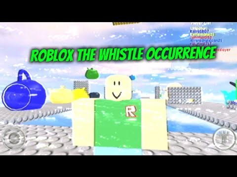 Roblox The Whistle Occurrence
