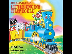 Read Aloud of The Little Engine That Could by Watty Pipper