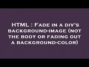 HTML : Fade in a div's background-image (not the body or fading out a background-color)