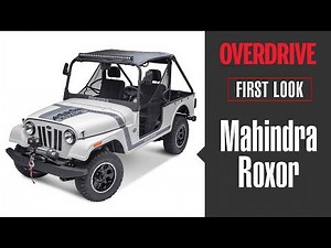 Mahindra Roxor launch, price and engine details | OVERDRIVE