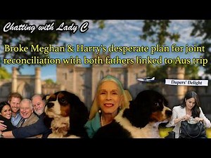 Broke Meghan & Harry's desperate plan for joint reconciliation with both fathers linked to Aus trip