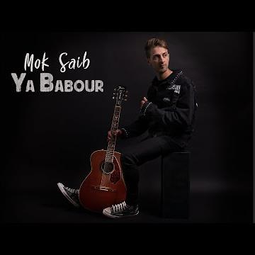 Mok Saib - Ya Babour يا بابور (audio)
