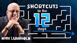 Shortcuts To The 12 Steps