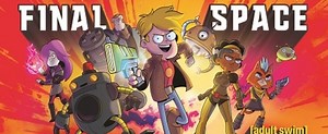 Season Two of FINAL SPACE to Premiere on Adult Swim This June