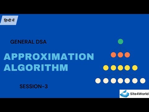 General DSA Session 3 : Approximation Algorithm