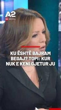 Ku është Bajram Begaj? Topi: Kur nuk e keni gjetur ju…Nëse unë do isha sot president?