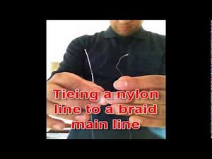 tieing a naylon fishing line to a main braid one