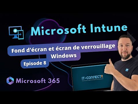 Intune - Déployer une image de fond d'écran Windows - Episode 8