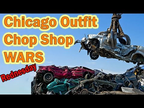 Chicago Outfit Chop Shop Wars - Mob Vlog - Rednesday