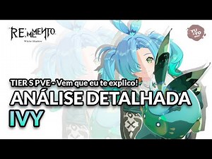 IVY - Is it worth pulling? | PVE and PVP Analysis | Re:Memento White Shadow