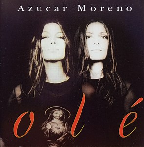 Azucar Moreno - Olé