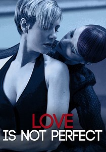 Love Is Not Perfect - movie: watch stream online