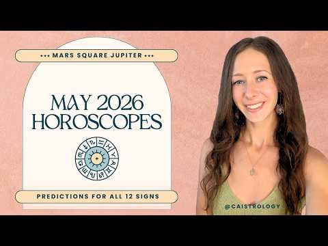 🌱 May 2026 Horoscopes – Predictions for All 12 Zodiac Signs 🌱
