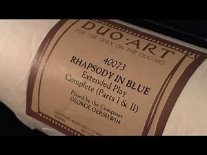 Steinway Duo-Art: "Rhapsody in Blue" played by George Gershwin