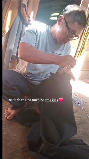 kata ayah, ada cinta di setiap jahitannya buat kakak🥰#ayah #jahitancintaayah