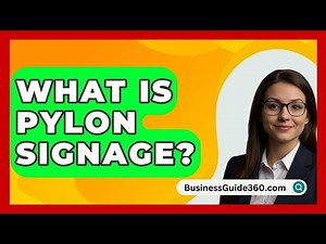 What Is Pylon Signage? - BusinessGuide360.com
