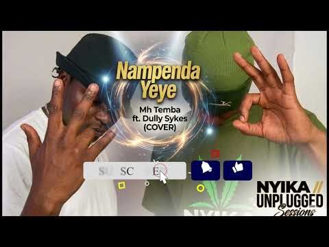 Nampenda Yeye - Mh Temba ft. Dully Sykes (Acoustic Cover) | Nyika Unplugged Sessions