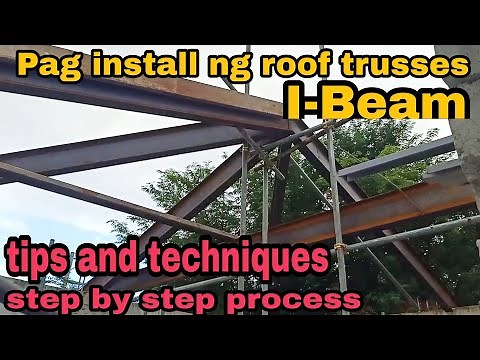 010 pag install ng roof trusses | i-beam installation | 2 storey project #paano #how_to #install