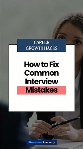 How to Fix Common Interview Mistakes