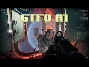 GTFO - A1 - Full level