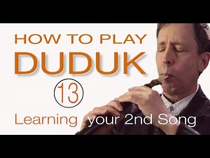 DUDUK LESSON 13 - LEARNING YOUR 2nd SONG