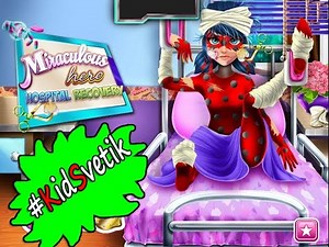 Miraculous Ladybug Hospital Recovery #KidSvetik #lady bug and super-cat