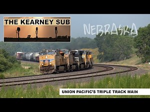 The Kearney Sub [Union Pacific's Triple Track Main]
