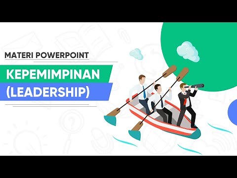 Materi PowerPoint (PPT) Tentang Kepemimpinan (Leadership)