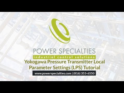 Yokogawa Pressure Transmitter Local Parameter Setting (LPS) Tutorial