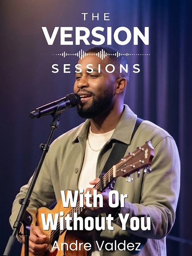 With or Without You cover by Andre Valdez – soulful U2 acoustic reimagining