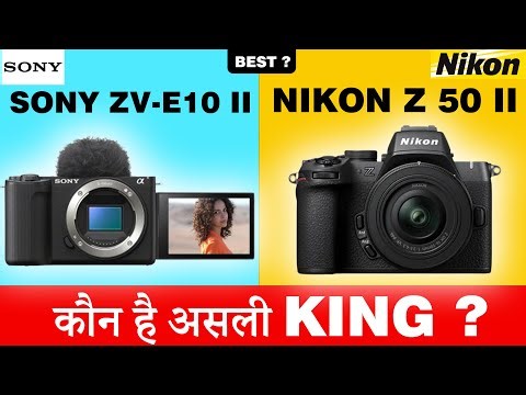 Nikon Z50 II vs Sony ZV-E10 II | Best Camera Under ₹1 Lakh in 2025? Full Comparison in Hindi 🔥