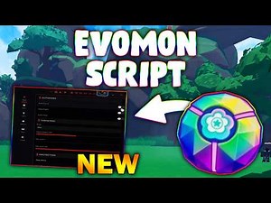 *NEW* Evomon Script (PASTEBIN 2026) ( AUTO FARM, AUTO HEAL, AUTO BOSS, MOVE, RELEASE )