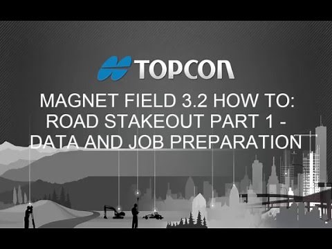MAGNET FIELD 3.2: How To Road Stakeout Part 1 - Data and Job Preparation