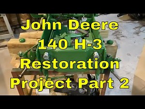 John Deere 140 H-3 Restoration Project Part 2