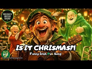 Irish Pub Nursing Home: Christmas? Ah Sure… Is It? - Funny Irish Pub Song