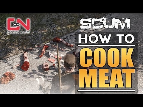 SCUM How to Cook Meat