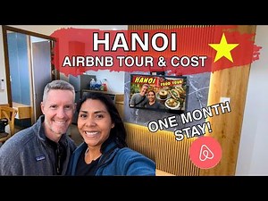 One Month in Hanoi! Old Quarter Airbnb Tour | Cost Included