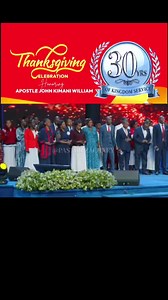 Thanksgiving Celebration 30th Anniversary with Apostle John Kimani