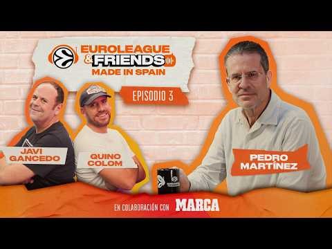 EUROLEAGUE & FRIENDS | PODCAST #3 Pedro Martínez, coach of Valencia Basket | MARCA